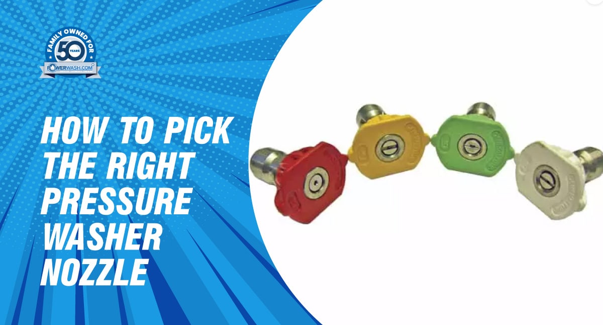 How to Pick the Right Pressure Washer Nozzle